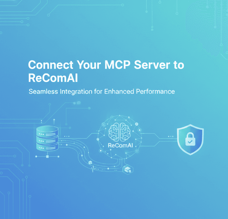 Connect Your MCP Server to ReComAI